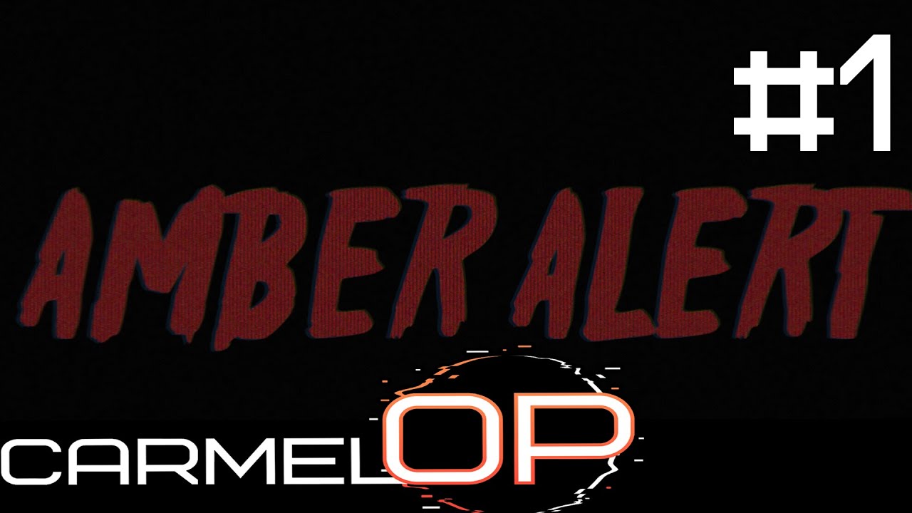 Amber Alert | Part 1