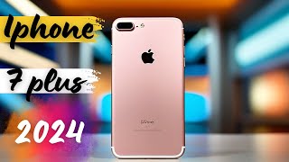 iPhone 7 plus in 2024 & Should you buy iphone 7 plus in 2024