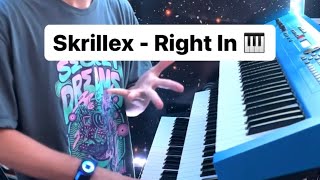 Skrillex - Right In 🎹 Keyboard Flip