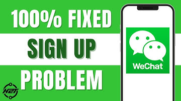 WeChat Sign Up Problem (Easy Fix 2025)