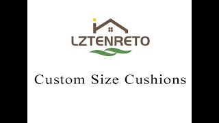 LZTENRETO Cutom size cushions