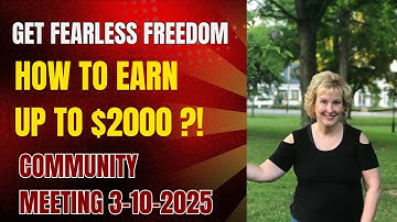 How To Earn up to $2000 Instantly with Get Fearless Freedom Zoom Overview Replay 3-10-2025!