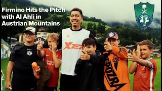 ⁣🇧🇷🦁 Roberto Firmino's First Training with Al Ahli | Pre-Season Camp in Austria's Mountains