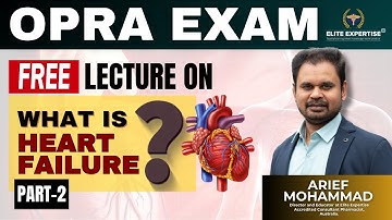 Everything You Need to Know About Heart Failure | Lecture for OPRA Exam | Part 2 | Arief Mohammad