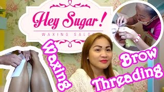Hey Sugar Brow Threading and Leg Waxing Experience Cykaniki