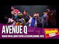 Avenue q  trailer oficial gran teatro la estacin  madrid 2024