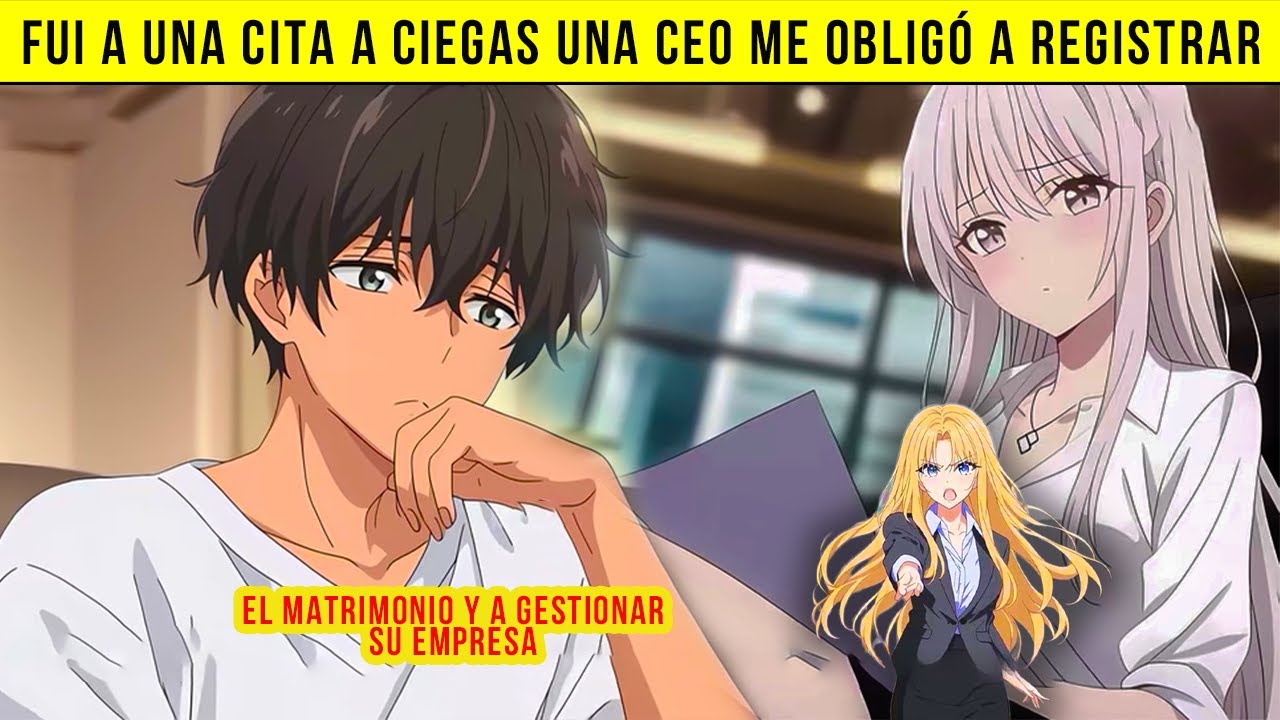 Fui A Una Cita A Ciegas, Una CEO Me Obligó A Registrar El Matrimonio Y A Gestionar Su Empresa