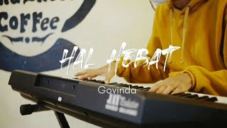 Hal hebat - Govinda (Cover piano)