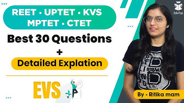 REET/ UPTET /KVS /MPTET/ CTET | Best 30 Questions + Detailed Explanation | EVS