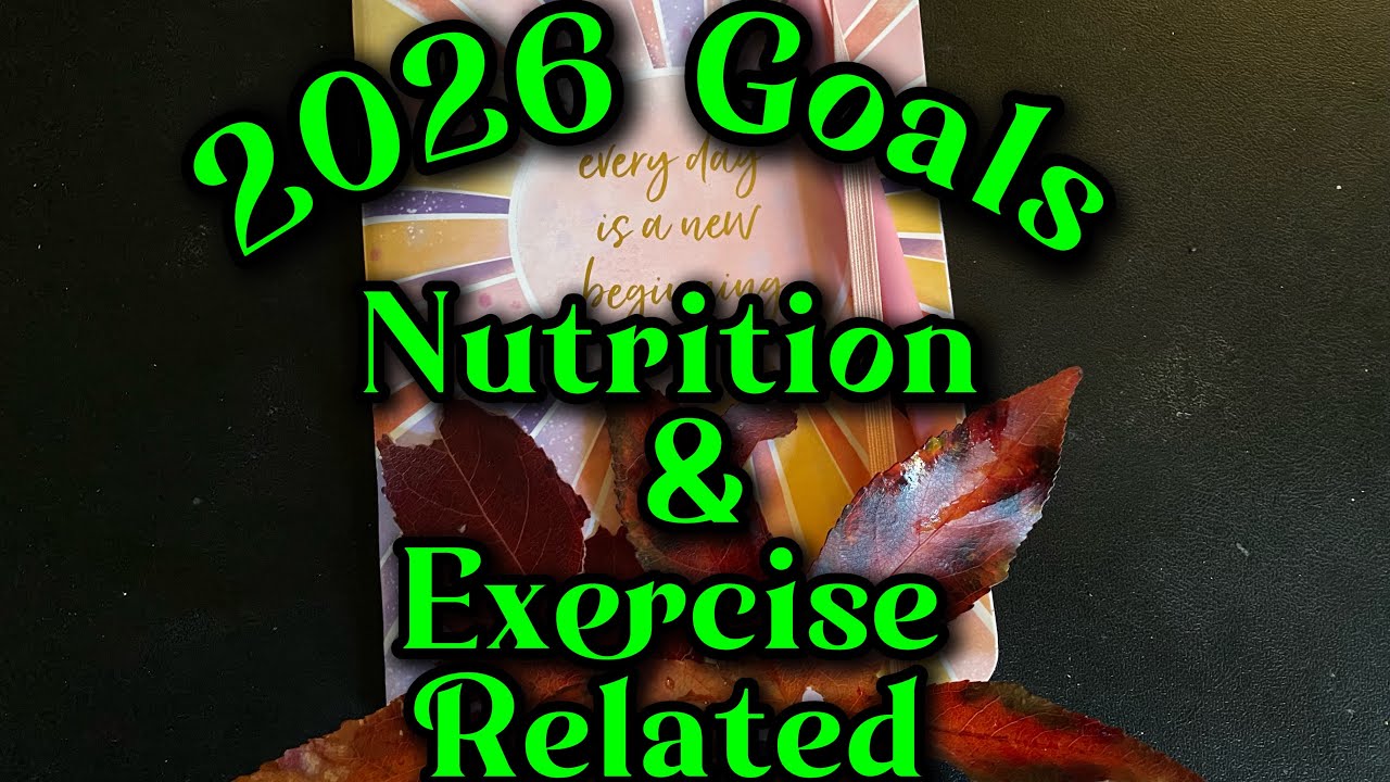 Goals for 2026✨My Nutrition & Exercise Related Goals 