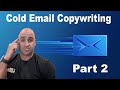Expert Cold Email Copywriting Techniques Part 2