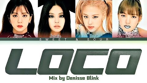 BLACKPINK (블랙핑크) - LOCO (Color Coded Lyrics) @mojito.mp4