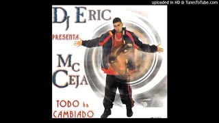 Watch Mc Ceja Todo Ha Cambiado feat Dj Eric video