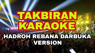 TAKBIRAN KARAOKE TANPA VOCAL HADROH REBANA DARBUKA  VERSION BASS HOREG TERBARU 2024