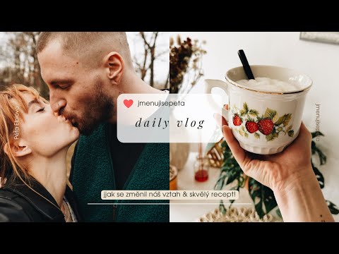 VLOG // jak se změnil náš vztah & nová skin-care.