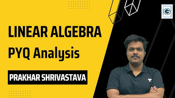 PYQ Analysis | Linear Algebra | Strategy Session | Prakhar Shrivastava