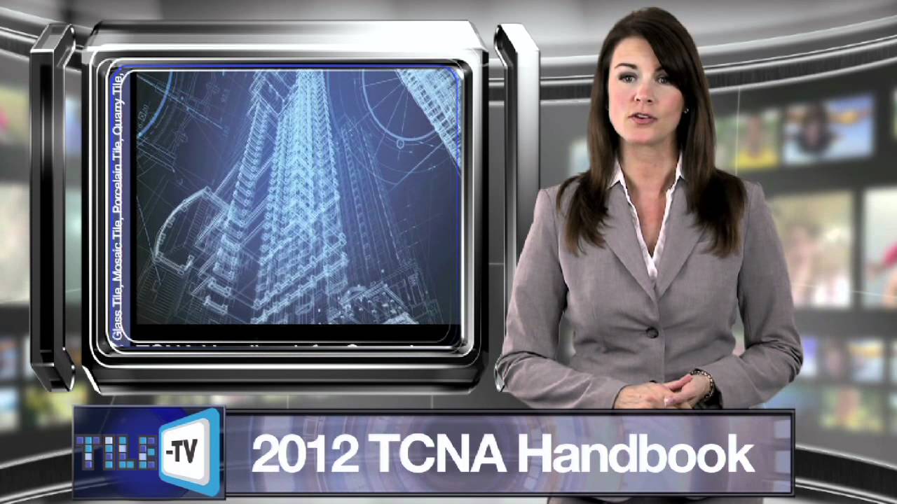 Tile-TV Tile News: NTCA Helps Improve TCNA Handbook