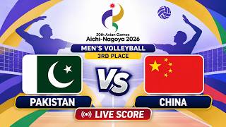 🔴 LIVE | CHINA vs PAKISTAN | (3rd Place) AG 2026 Men's Volleyball | Livescore Volleyball