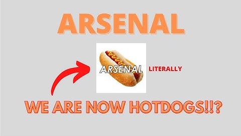 Arsenal became Hotdogs...