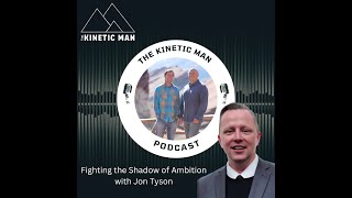 397. Fighting the Shadow of Ambition with Jon Tyson