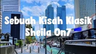 Sebuah Kisah Klasik - Sheila On7 (Lirik) | Cover Versi