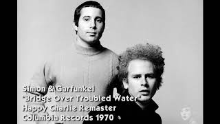 Simon & Garfunkel - Bridge Over Trouble Water (Remastered Audio) HQ