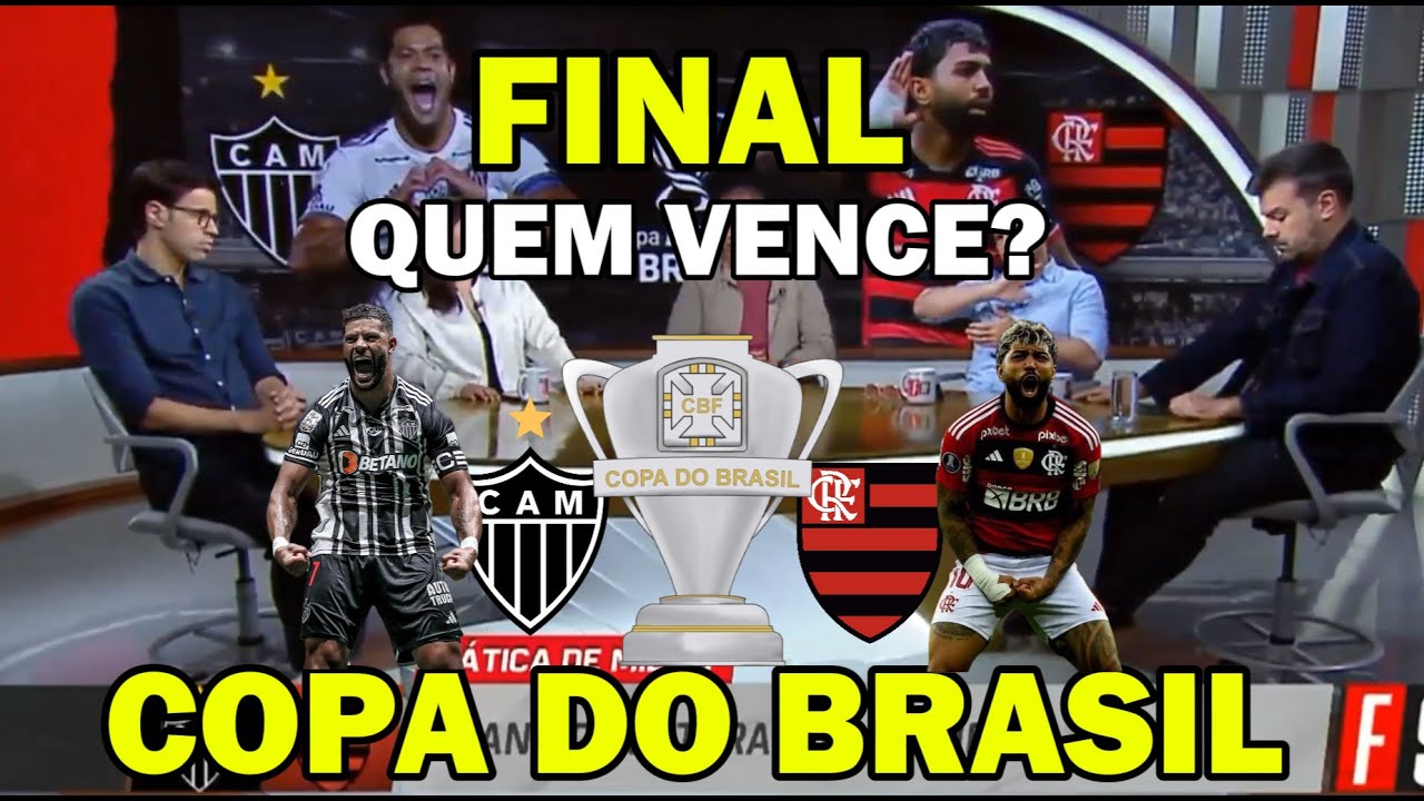 TUDO SOBRE A FINAL DA COPA DO BRASIL QUEM VENCE ATLETICO MG X FLAMENGO ...