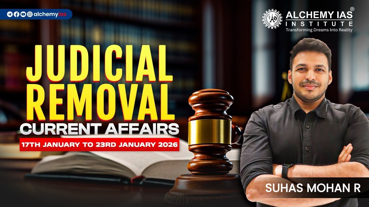 CURRENT AFFAIRS | 17TH JANUARY 2026 TO 23RD JANUARY 2026 | UPSC CSE LIVE | ALCHEMY IAS