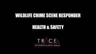 Wildlife Crime Scene Responder Health & Safety