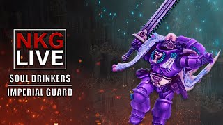 Space Marines Soul Drinkers vs Imperial Guard - Warhammer 40K Battle Report | NKG Live