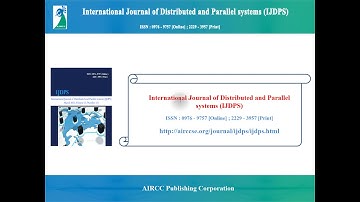 International Journal of Distributed and Parallel systems (IJDPS)