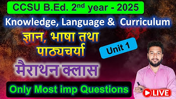 Knowledge Language and Curriculum marathon live class Unit 1 CCSU B.Ed. gender school and society