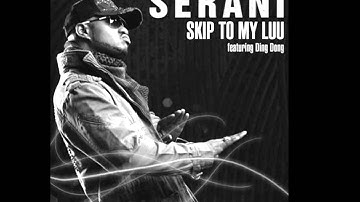 Serani feat. Ding Dong - Skip to ma Luu