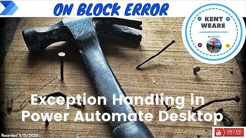 058 - Power Automate Desktop Exception Handling - On Block Error