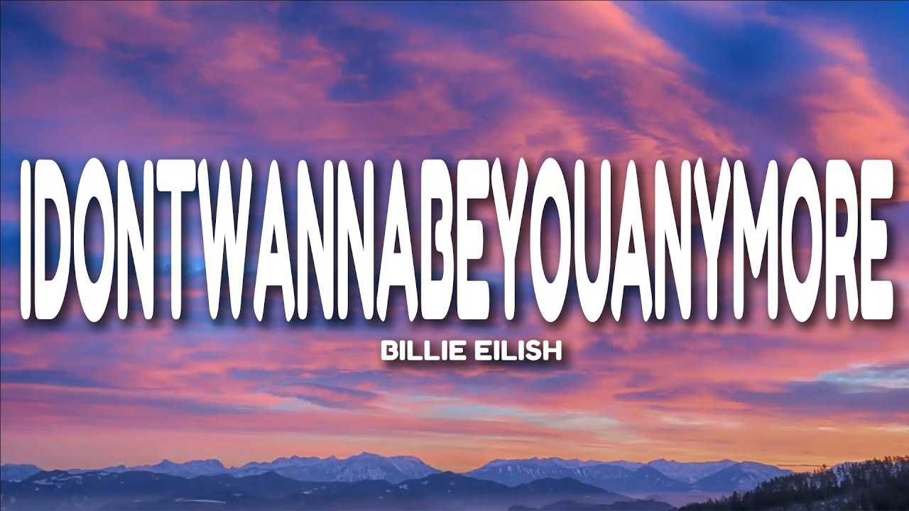 Billie Eilish - idontwannabeyouanymore (Lyrics) - YouTube