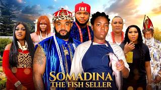 SOMADINA THE FISH SELLER 1&2-: EKENE UMENWA, LATEST 2026 NOLLYWOOD MOVIE