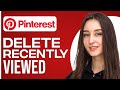 How To Delete Recently Viewed on Pinterest