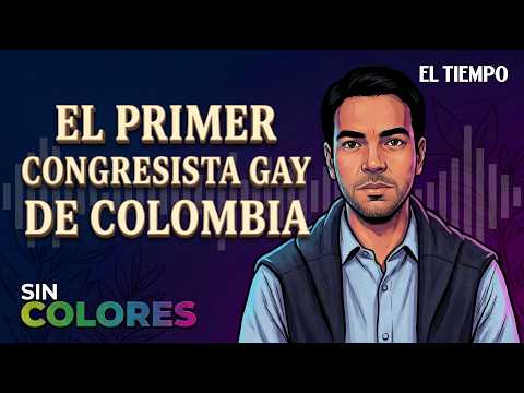 From the Front Page to the Capitol: Colombia's First Gay Congressman | #WithoutColors EL TIEMPO