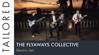 The Flyaways Collective - Electric Set
