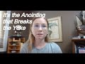 The Anointing Breaks the Yoke