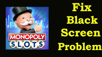 Fix Monopoly Slots Black Screen Error | Monopoly Slots Black Screen issue Solved | PSA 24