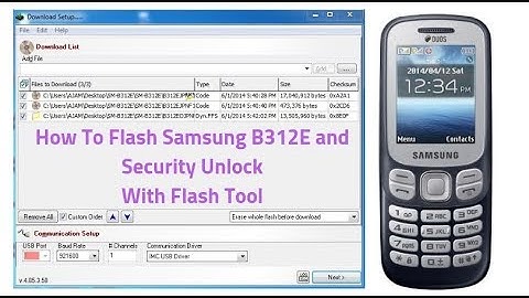 How To Flash Samsung B312E and Security Unlock