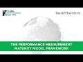 The Performance Measurement Maturity Model Framework - GPA Unit - The KPI Institute