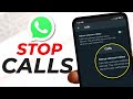 How To Stop Calls on WhatsApp