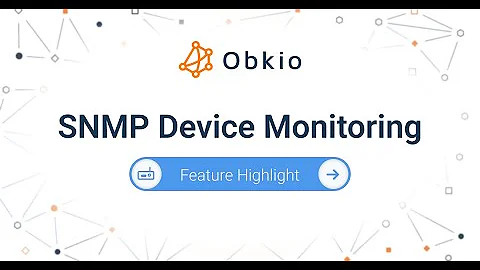 SNMP Device Monitoring: Feature Highlight - Obkio
