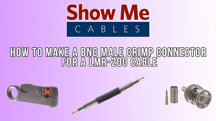 How to Make a BNC Male Crimp Connector for a LMR-200 Cable #303