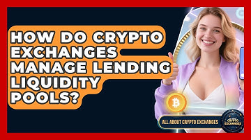 How Do Crypto Exchanges Manage Lending Liquidity Pools? - All About Crypto Exchanges