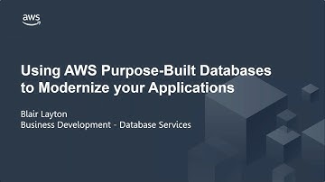 Using AWS Purpose-Built Databases to Modernize Your Applications