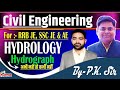 HYDROGRAPH HYDROLOGY CLASS -18 | For SSC (JE) , RRB (JE) And AE Exam | BY P.K SIR