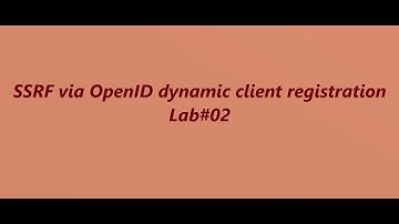 SSRF via OpenID dynamic client registration - Lab#02